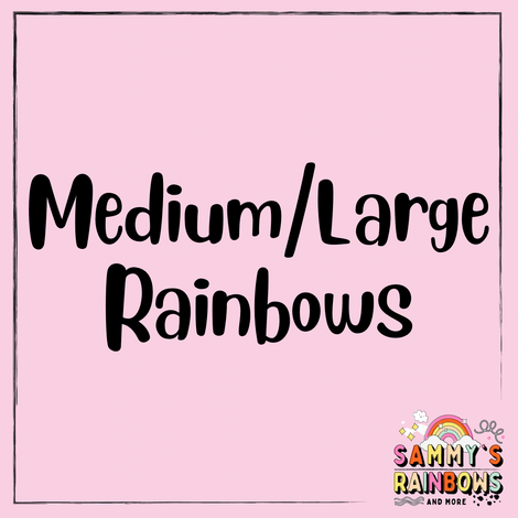 Medium/Large Rainbows